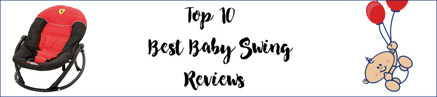Top 10 Best Baby Swing For Sleeping Reviwes